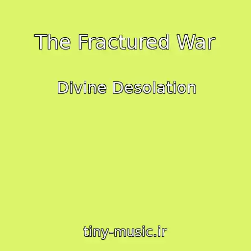 کاور آهنگ The Fractured War از Divine Desolation