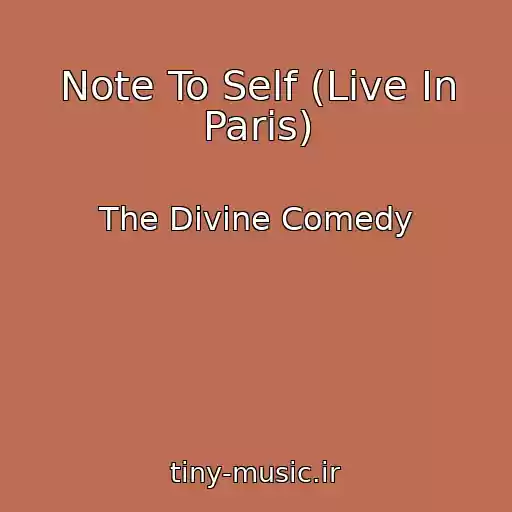 کاور آهنگ Note To Self (Live In Paris) از The Divine Comedy