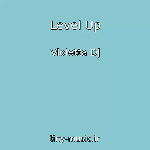 کاور آهنگ Level Up از Violetta Dj