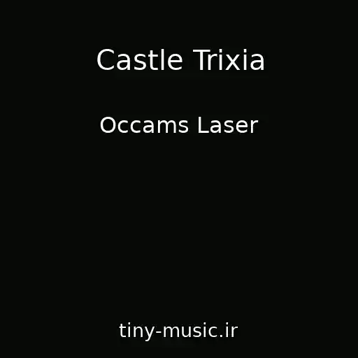 کاور آهنگ Castle Trixia از Occams Laser
