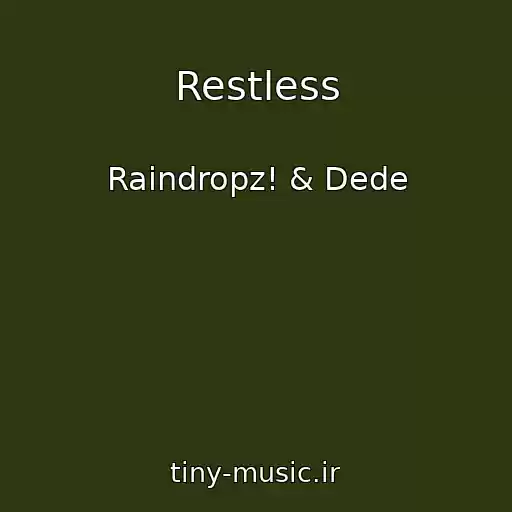 کاور آهنگ Restless از Raindropz! & Dede