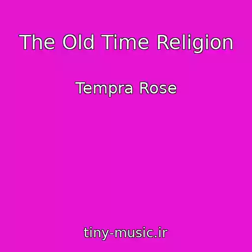 کاور آهنگ The Old Time Religion از Tempra Rose
