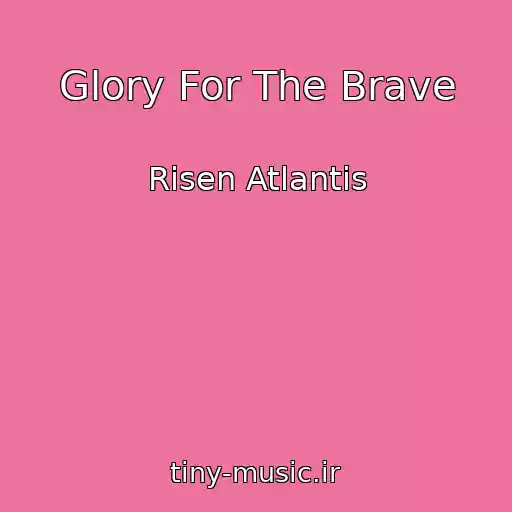 کاور آهنگ Glory For The Brave از Risen Atlantis