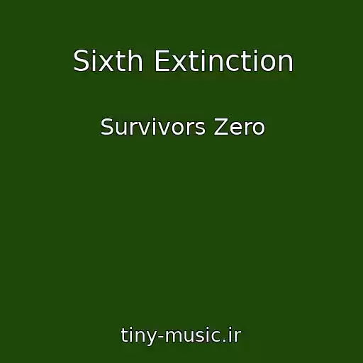 کاور آهنگ Sixth Extinction از Survivors Zero