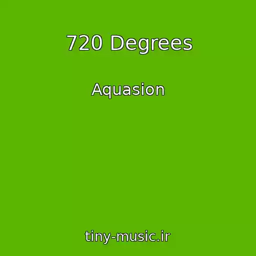 کاور آهنگ 720 Degrees از Aquasion