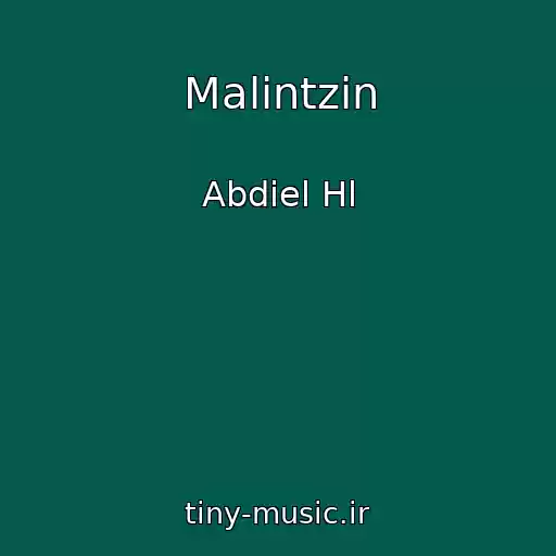 کاور آهنگ Malintzin از Abdiel Hl