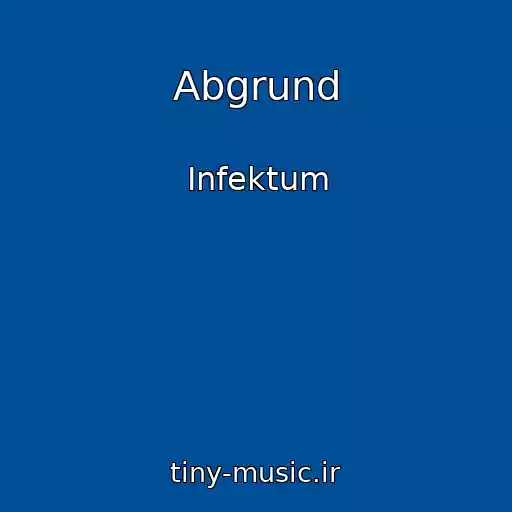 کاور آهنگ Abgrund از Infektum