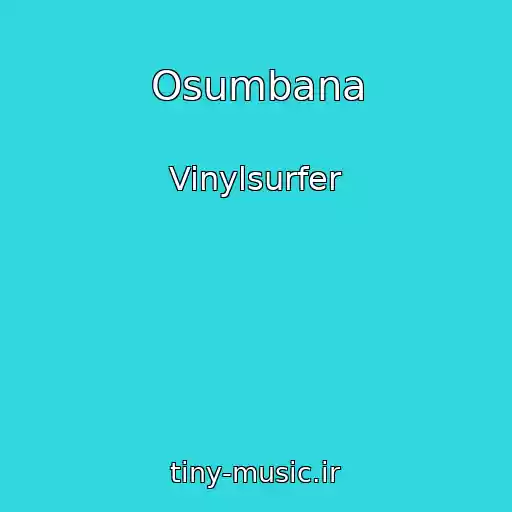 کاور آهنگ Osumbana از Vinylsurfer