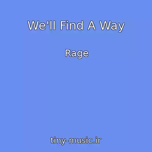 کاور آهنگ We'll Find A Way از Rage