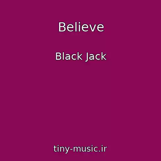 کاور آهنگ Believe از Black Jack