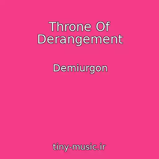 کاور آهنگ Throne Of Derangement از Demiurgon