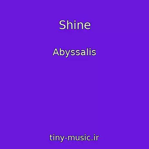 کاور آهنگ Shine از Abyssalis