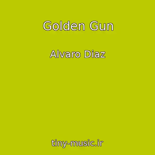 کاور آهنگ Golden Gun از Alvaro Diaz