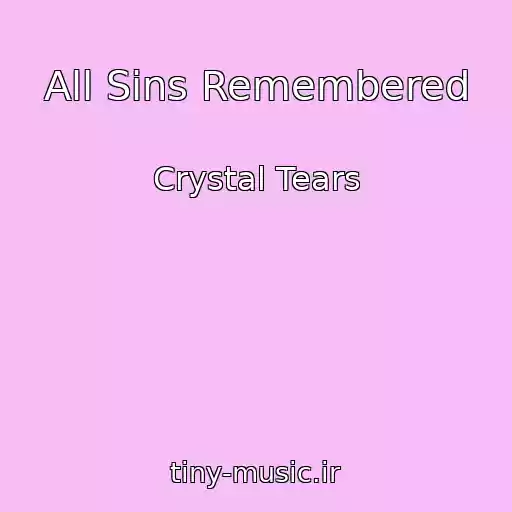 کاور آهنگ All Sins Remembered از Crystal Tears