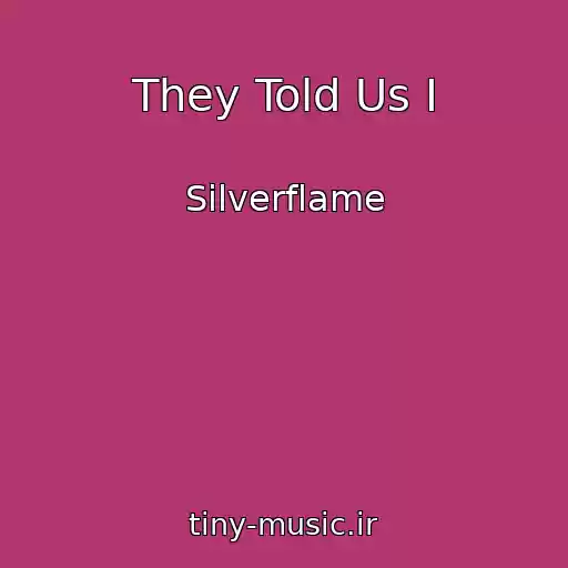 کاور آهنگ They Told Us I از Silverflame