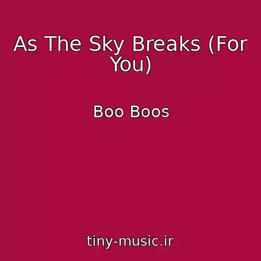 کاور آهنگ As The Sky Breaks (For You) از Boo Boos