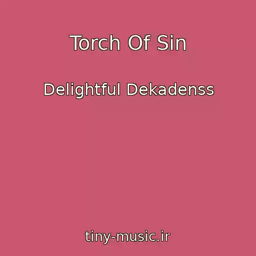 کاور آهنگ Torch Of Sin از Delightful Dekadenss