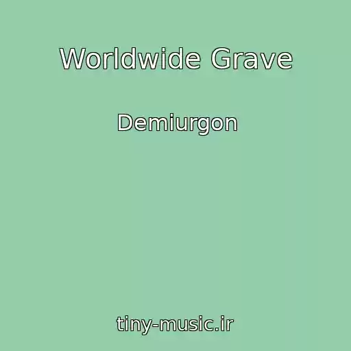 کاور آهنگ Worldwide Grave از Demiurgon