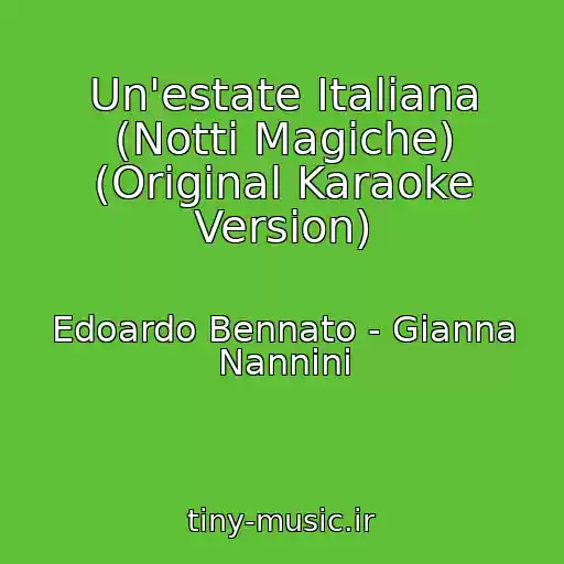 کاور آهنگ Un'estate Italiana (Notti Magiche) (Original Karaoke Version) از Edoardo Bennato - Gianna Nannini