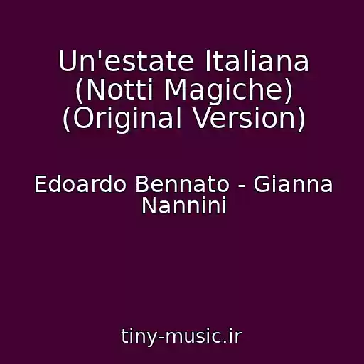 کاور آهنگ Un'estate Italiana (Notti Magiche) (Original Version) از Edoardo Bennato - Gianna Nannini
