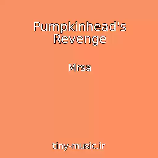 کاور آهنگ Pumpkinhead's Revenge از Mrsa