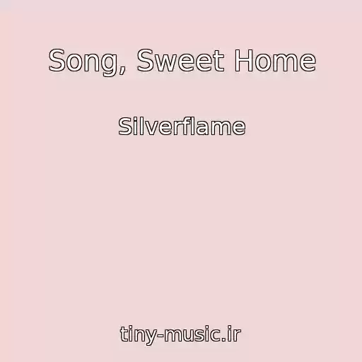 کاور آهنگ Song, Sweet Home از Silverflame