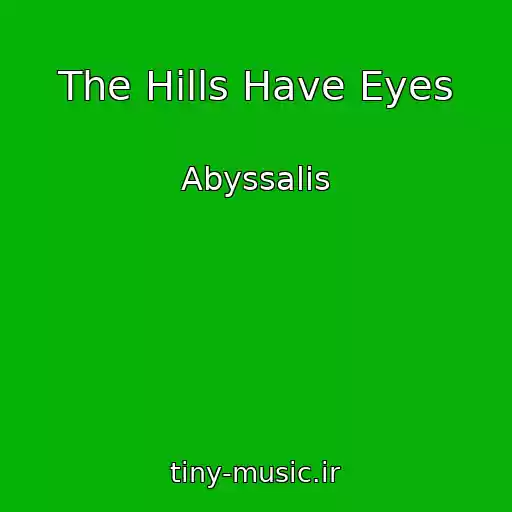 کاور آهنگ The Hills Have Eyes از Abyssalis