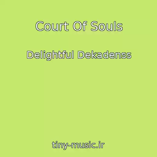 کاور آهنگ Court Of Souls از Delightful Dekadenss