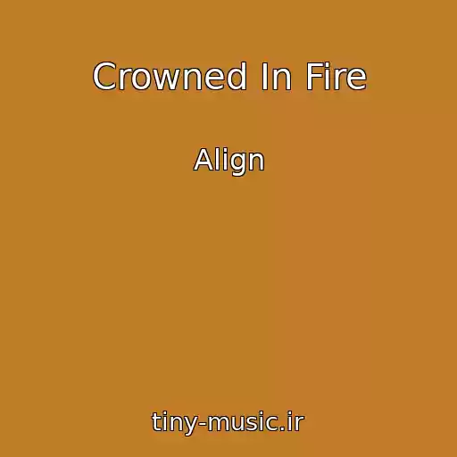 کاور آهنگ Crowned In Fire از Align