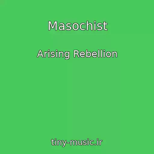 کاور آهنگ Masochist از Arising Rebellion
