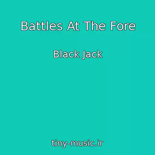 کاور آهنگ Battles At The Fore از Black Jack