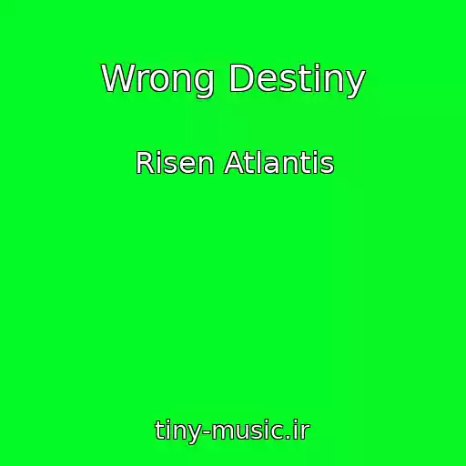 کاور آهنگ Wrong Destiny از Risen Atlantis