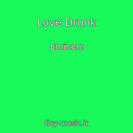 کاور آهنگ Love Drunk از Eminem