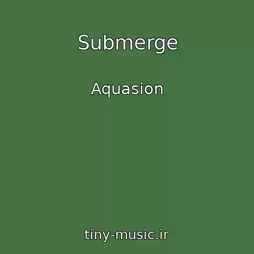 کاور آهنگ Submerge از Aquasion