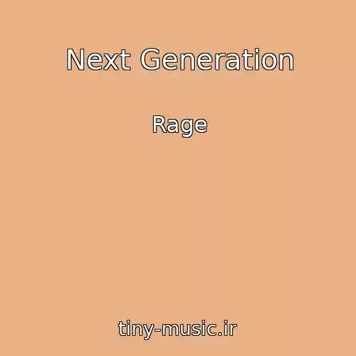 کاور آهنگ Next Generation از Rage