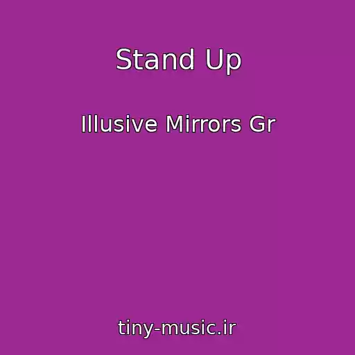کاور آهنگ Stand Up از Illusive Mirrors Gr
