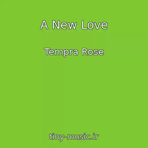 کاور آهنگ A New Love از Tempra Rose