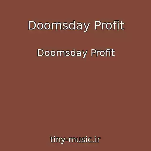 کاور آهنگ Doomsday Profit از Doomsday Profit
