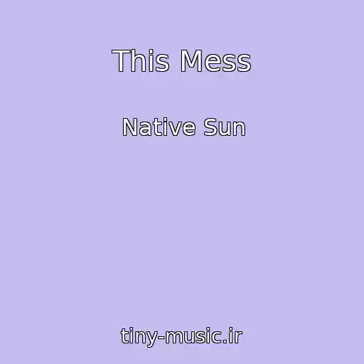 کاور آهنگ This Mess از Native Sun