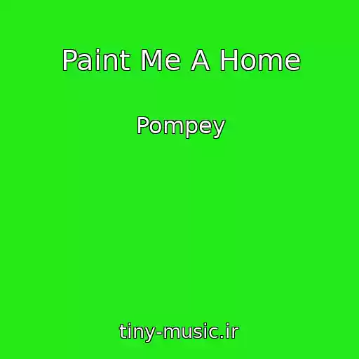 کاور آهنگ Paint Me A Home از Pompey