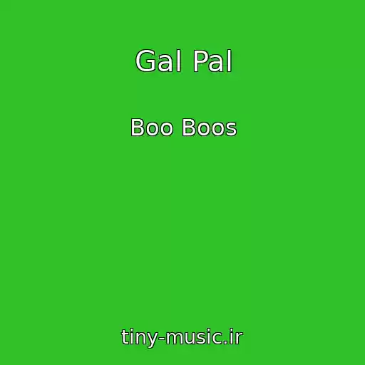 کاور آهنگ Gal Pal از Boo Boos