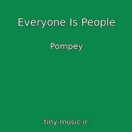 کاور آهنگ Everyone Is People از Pompey