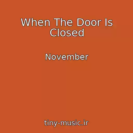 کاور آهنگ When The Door Is Closed از November