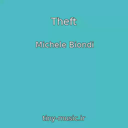 کاور آهنگ Theft از Michele Biondi