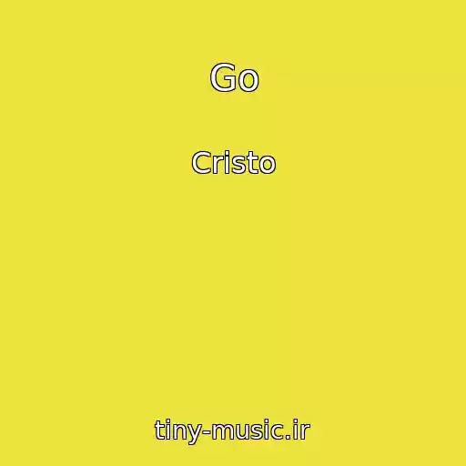 کاور آهنگ Go از Cristo