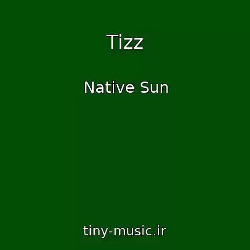 کاور آهنگ Tizz از Native Sun