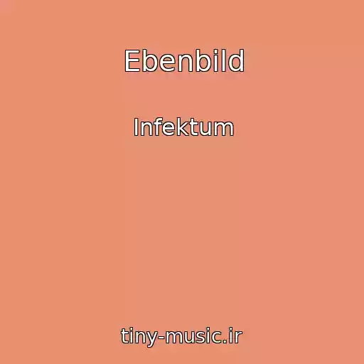 کاور آهنگ Ebenbild از Infektum