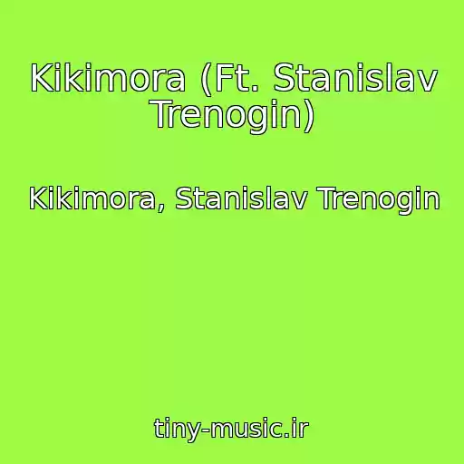 کاور آهنگ Kikimora (Ft. Stanislav Trenogin) از Kikimora, Stanislav Trenogin