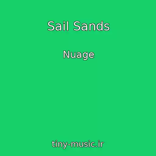کاور آهنگ Sail Sands از Nuage