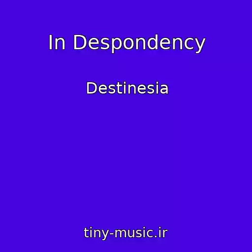 کاور آهنگ In Despondency از Destinesia